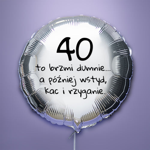 Balon z helem - 40 to brzmi dumnie, a później wstyd, kac i rzyganie